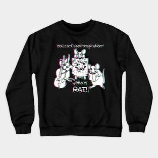 Can't Spell Inspiration Without Rat (Glitched Version) Crewneck Sweatshirt